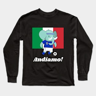 ⚽ Italy Football, Cute Elephant Kicks Ball, Andiamo! Team Spirit Long Sleeve T-Shirt